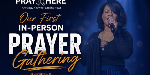 PRAY HERE In-Person Prayer Meeting