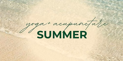 Summer Solstice: Yoga & Acupuncture