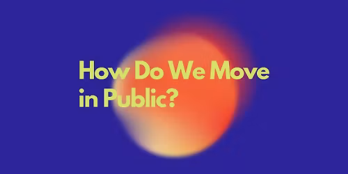 How Do We Move in Public?