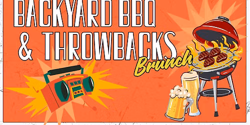 Backyard BBQ & Throwbacks Brunch - El Chingon Fort Worth