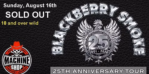 BLACKBERRY SMOKE day two SOLD OUT