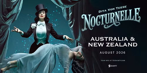 Dita Von Teese: Nocturnelle 2026 [CHRISTCHURCH]