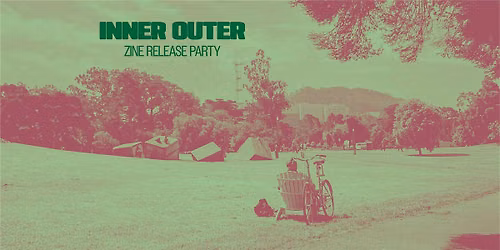 Inner Outer Zine Release Party