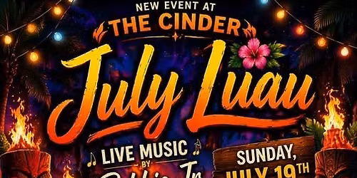 LUAU AT THE CINDER