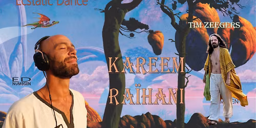 Ecstatic Dance Nijmegen \u2502 DJ KAREEM RA\u00cfHANI & TIM ZEEGERS | 20\/02