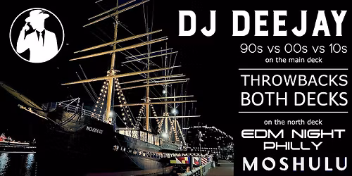 DJ Deejay Throwbacks Moshulu Boat Party