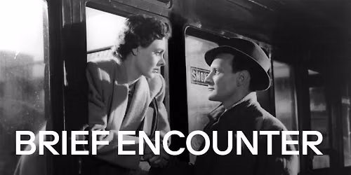 The Santa Fe Opera Presents: Film & Opera in Conversation - Brief Encounter (1945)