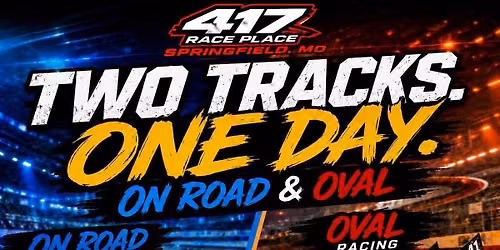 Two Tracks. One Day. | On-Road & Oval Racing at 417 Race Place