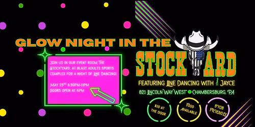 Save the Date! For a Glow Night Line Dance at BLAST Adult Sports Complex in Chambersburg 