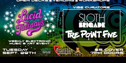 Lucid Tuesdays: Sloth Brigade & Tre Point Five