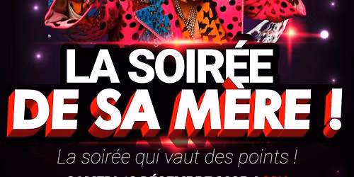 LA SOIR\u00c9E DE SA M\u00c8RE \u2013 La soir\u00e9e qui vaut des points (et peut-\u00eatre des regrets)