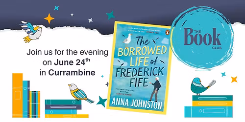 The Book Club Presents -The Borrowed Life of Frederick Fife by Anna Johnston
