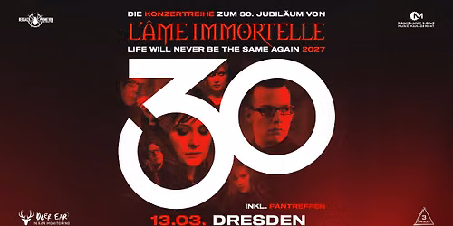 30 Jahre L'\u00c2ME IMMORTELLE \u2022 Dresden