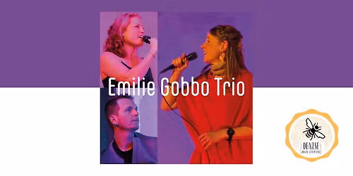 EMILIE GOBBO TRIO*Denise Unplugged - Concert & Jam 