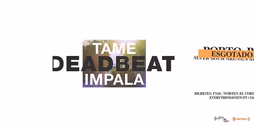 TAME IMPALA \/\/ SUPER BOCK ARENA - PAVILH\u00c3O ROSA MOTA