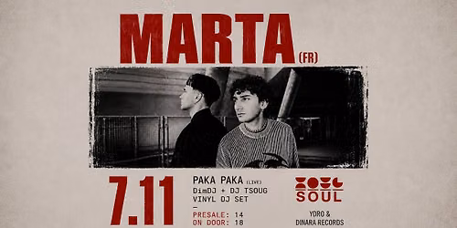 MARTA (FR) Live w\/ PAKA PAKA Live \u2022 DimDJ & DJ TSOUG @ SOUL