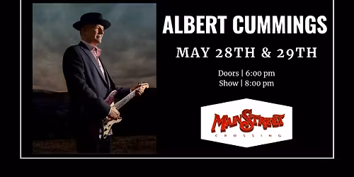 Albert Cummings | LIVE at Main Street Crossing