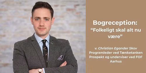 Bogreception "Folkeligt skal alt nu v\u00e6re" v. Christian Egander Skov