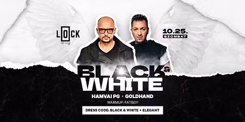 Black & White Party @ Lock Budapest