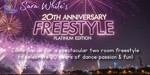 Sara White's 20th Anniversary Freestyle!