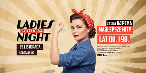 Ladies Night w stylu PRL | 22.11 | Restauracja Grecja Brzesko 