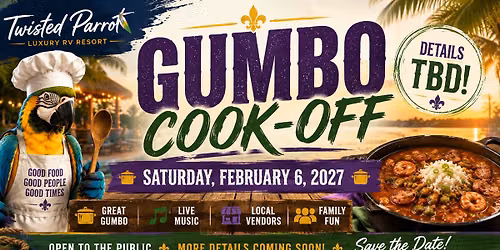 \ud83e\udd63 Twisted Parrot Gumbo Cook-Off 2027
