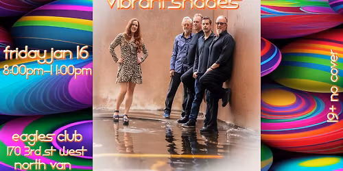 Vibrant Shades @ The Eagles Club