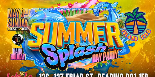 Summer Splash Reading \u2600\ufe0f\ud83d\udca6 Day Party \ud83c\udf34 (Island Ting)