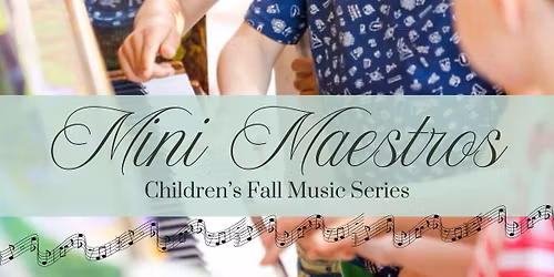  Mini Maestros: Children's Fall Music Series at BridgeWay