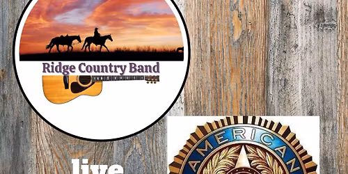 \ud83c\udfb6 Ridge Country LIVE at American Legion Post 4 \ud83e\udd20\ud83d\udd25