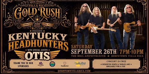 Villa Rica Gold Rush Festival Presents : THE KENTUCKY HEADHUNTERS with Special Guests OTIS