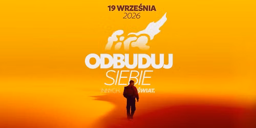 Fire: Odbuduj siebie, innych, \u015bwiat
