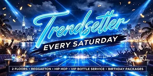 TrendSetter Saturdays at HOA Astoria | Free Entry Party in Astoria - Sep 5