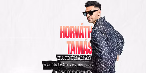 Horv\u00e1th Tam\u00e1s Koncert \/\/ Hajd\u00fan\u00e1n\u00e1s