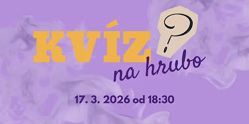 Kv\u00edz na hrubo v Kabin\u011b | 17. 3. 2026