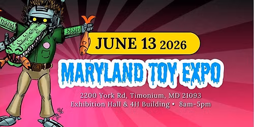 Maryland Toy Expo - Summer 2026!