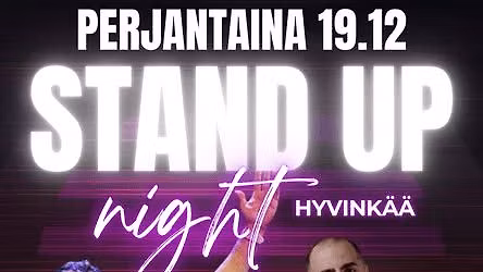 STAND UP NIGHT HYVINK\u00c4\u00c4