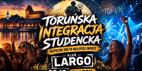 Toru\u0144ska Integracja Studencka \u2606 2.10 \u2606 Najwi\u0119ksza Studencka Impreza w Toruniu \u2606