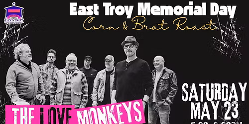EAST TROY 49th ANNUAL CORN & BRAT ROAST with The LoveMonkeys