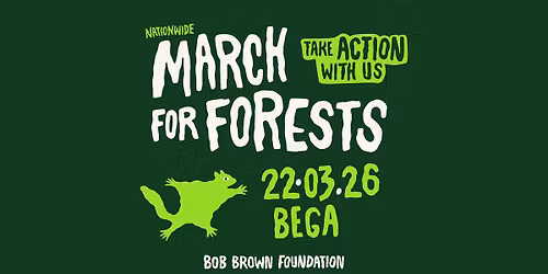 March in March for Forests - Bega (Djiringanj Country)