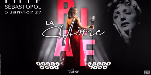 La M\u00f4me Piaf - Anne Carr\u00e8re I LILLE