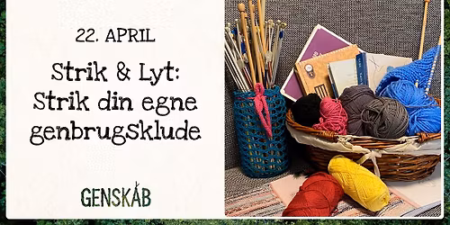 GENSKAB: Strik og lyt - strik din egne genbrugsklude (GRATIS m. tilmelding) \/\/ Hedehusene bibliotek