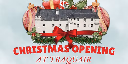 Christmas Opening at Traquair