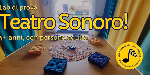 Assaggi di musicalit\u00e0 giocosa: TEATRO SONORO!
