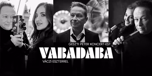 VABADABA: Geszti koncert-est V\u00e1czi Eszterrel | KECSKEM\u00c9T Hir\u00f6s Agora