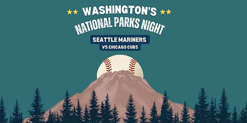 Washington's National Park Fund Night with the Seattle Mariners!