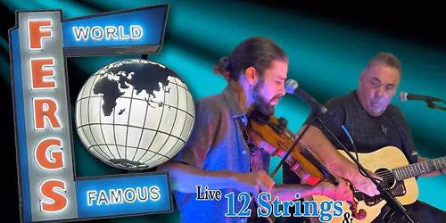 12 Strings And A Fiddle at Ferg's St. Pete