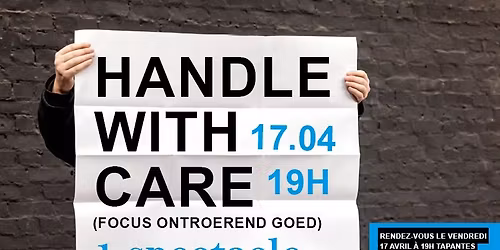 Handle with care - 1 spectacle \/ 4 lieux