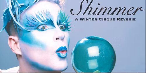 Shimmer: A Winter Cirque Reverie