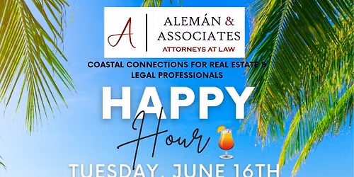Coastal Connections Happy Hour | Aleman & Associates 